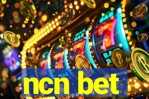 ncn bet